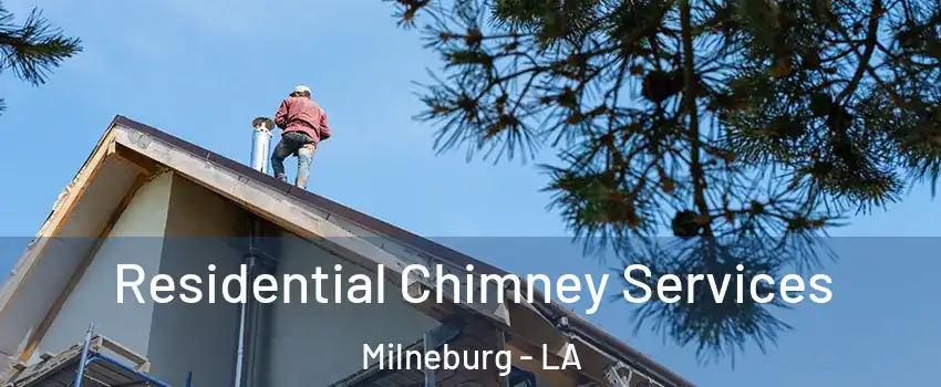 Residential Chimney Services Milneburg - LA