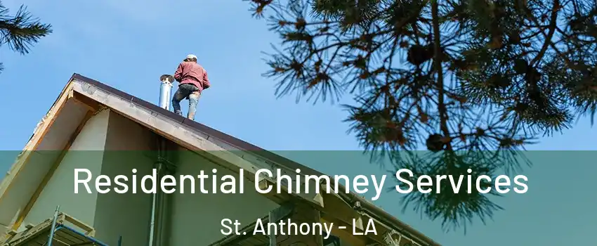 Residential Chimney Services St. Anthony - LA