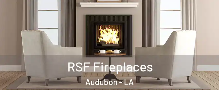 RSF Fireplaces Audubon - LA