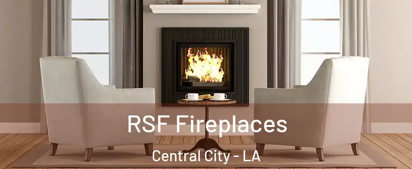 RSF Fireplaces Central City - LA