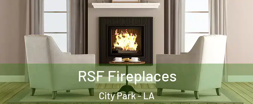 RSF Fireplaces City Park - LA