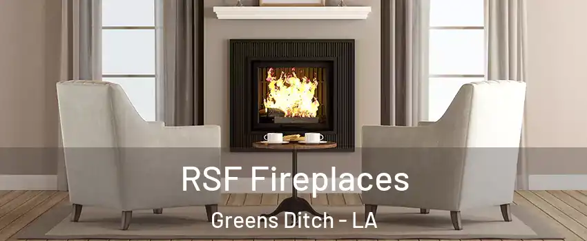 RSF Fireplaces Greens Ditch - LA