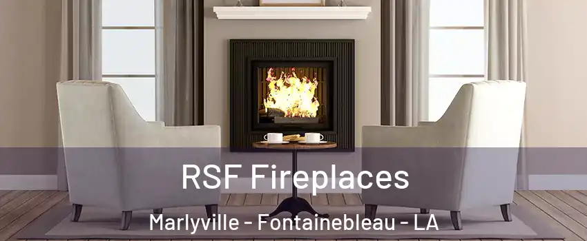 RSF Fireplaces Marlyville - Fontainebleau - LA