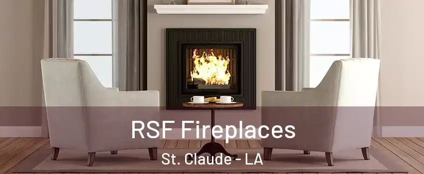 RSF Fireplaces St. Claude - LA