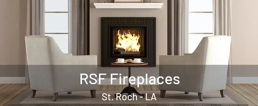 RSF Fireplaces St. Roch - LA