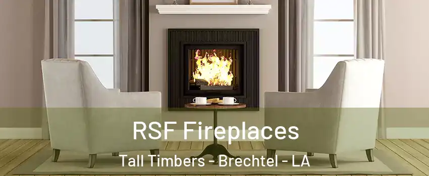 RSF Fireplaces Tall Timbers - Brechtel - LA