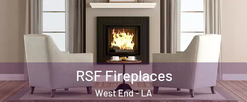 RSF Fireplaces West End - LA