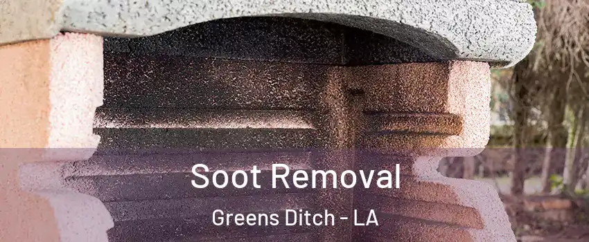 Soot Removal Greens Ditch - LA