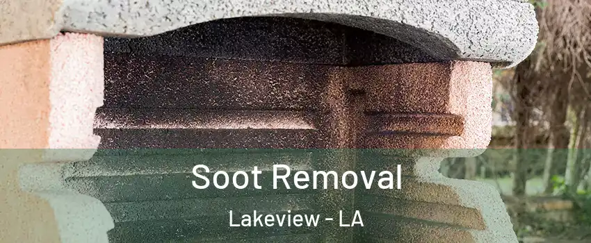 Soot Removal Lakeview - LA