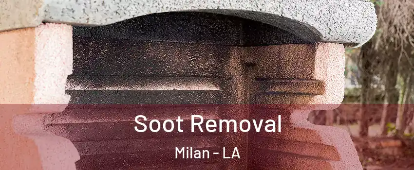 Soot Removal Milan - LA