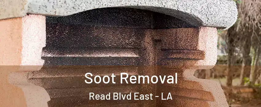 Soot Removal Read Blvd East - LA