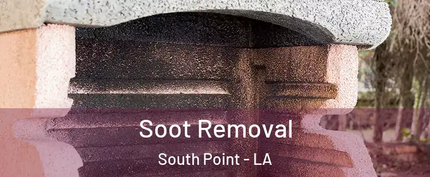 Soot Removal South Point - LA