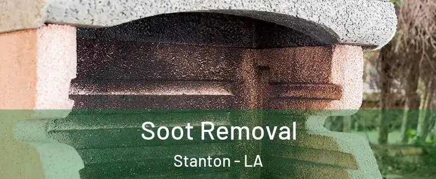 Soot Removal Stanton - LA