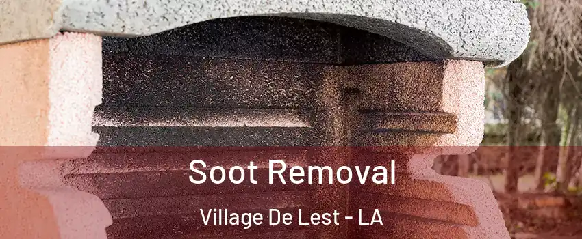 Soot Removal Village De Lest - LA