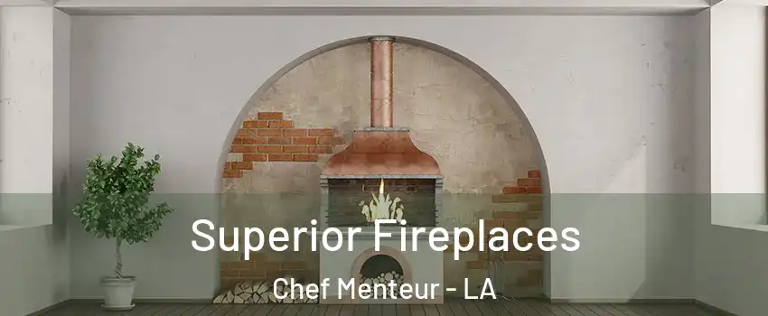 Superior Fireplaces Chef Menteur - LA