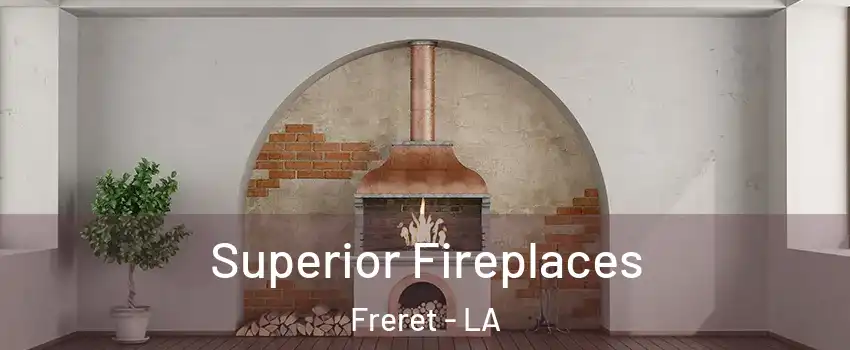 Superior Fireplaces Freret - LA