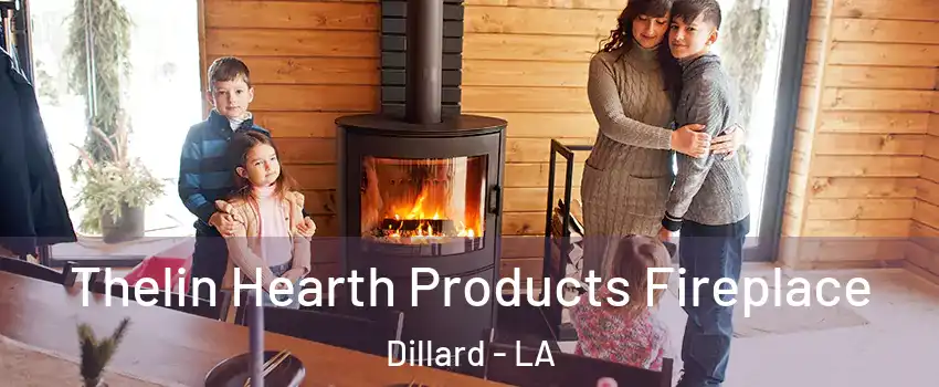 Thelin Hearth Products Fireplace Dillard - LA