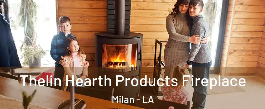 Thelin Hearth Products Fireplace Milan - LA