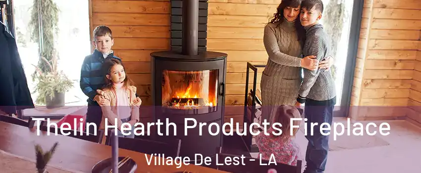 Thelin Hearth Products Fireplace Village De Lest - LA