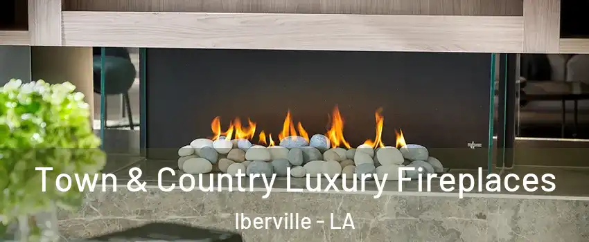 Town & Country Luxury Fireplaces Iberville - LA