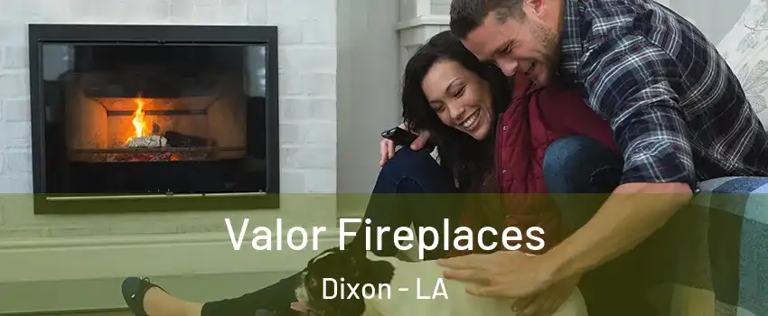 Valor Fireplaces Dixon - LA