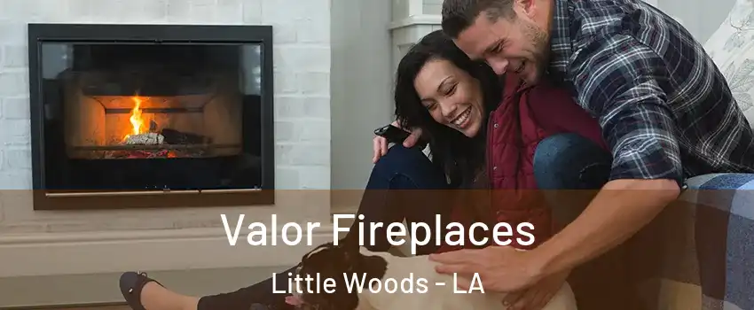 Valor Fireplaces Little Woods - LA