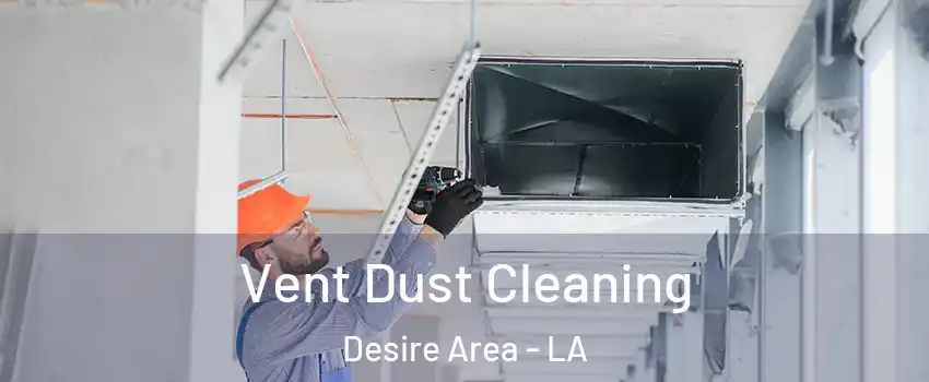 Vent Dust Cleaning Desire Area - LA