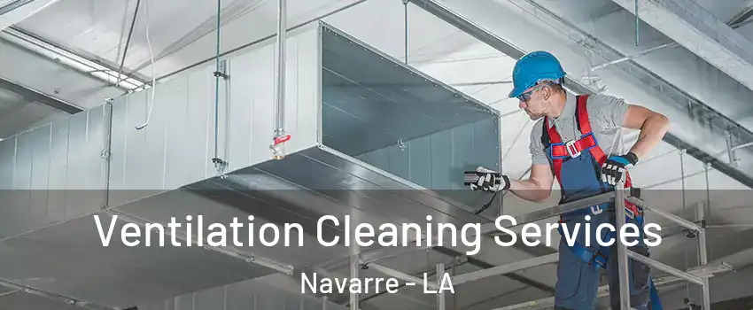 Ventilation Cleaning Services Navarre - LA