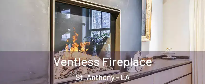 Ventless Fireplace St. Anthony - LA