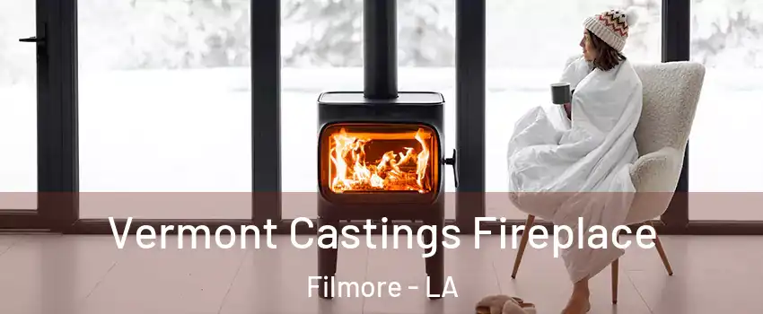 Vermont Castings Fireplace Filmore - LA