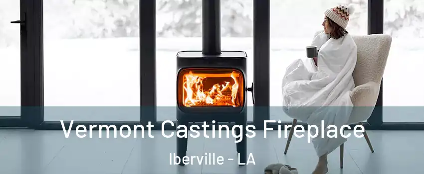 Vermont Castings Fireplace Iberville - LA