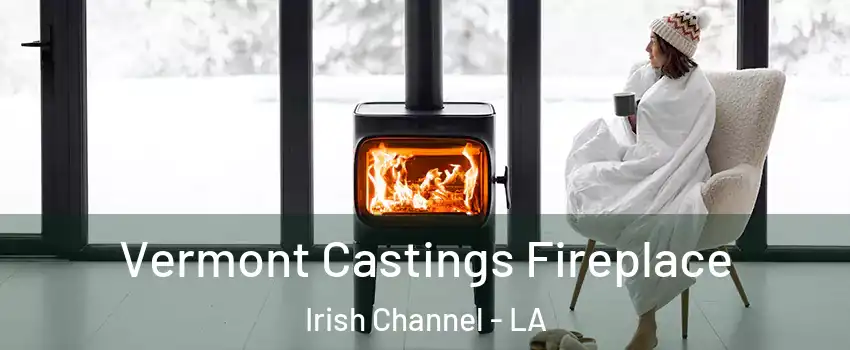 Vermont Castings Fireplace Irish Channel - LA