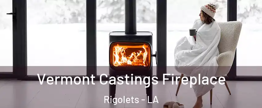 Vermont Castings Fireplace Rigolets - LA