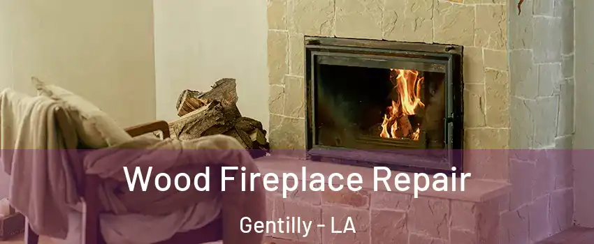 Wood Fireplace Repair Gentilly - LA