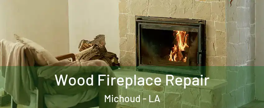 Wood Fireplace Repair Michoud - LA