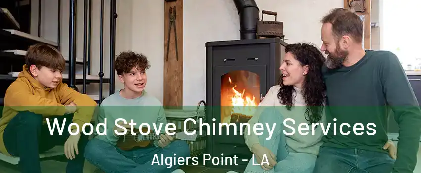 Wood Stove Chimney Services Algiers Point - LA