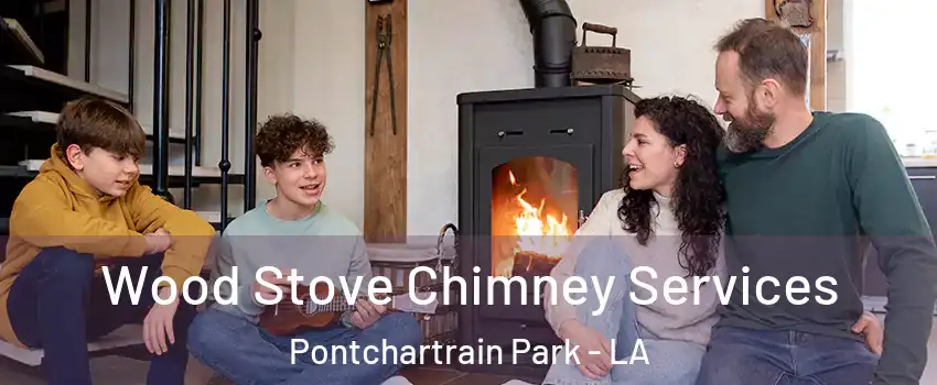 Wood Stove Chimney Services Pontchartrain Park - LA