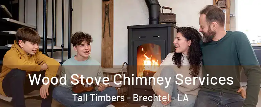 Wood Stove Chimney Services Tall Timbers - Brechtel - LA