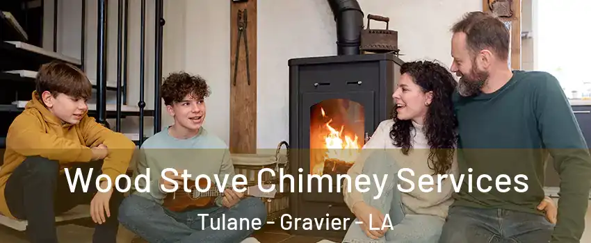 Wood Stove Chimney Services Tulane - Gravier - LA