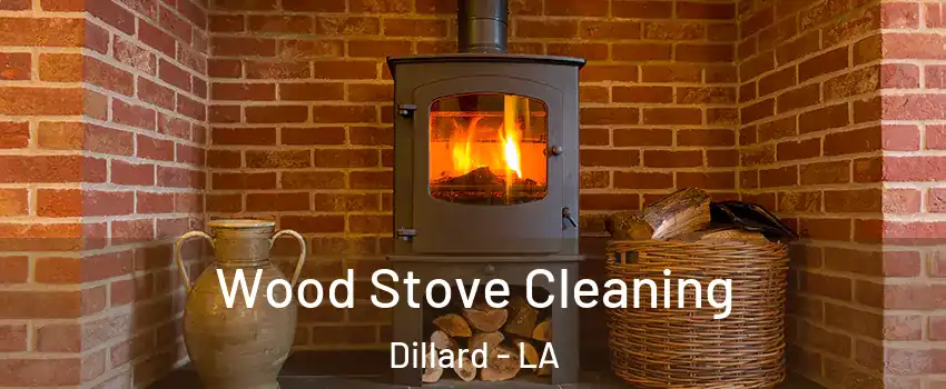 Wood Stove Cleaning Dillard - LA