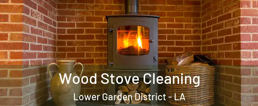 Wood Stove Cleaning Lower Garden District - LA