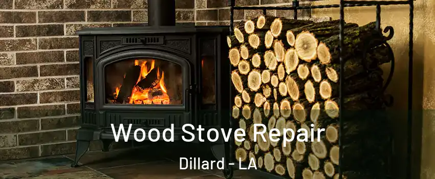 Wood Stove Repair Dillard - LA